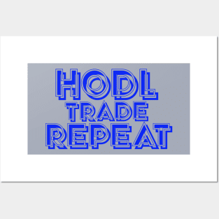 Hold Trade Repeat Posters and Art